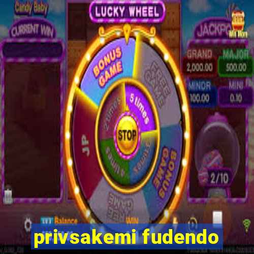 privsakemi fudendo